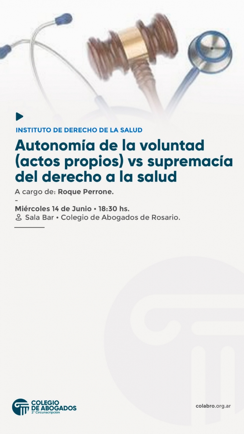 Autonomía de la voluntad (actos propios) vs supremacía del derecho a la salud - 14/06/2023